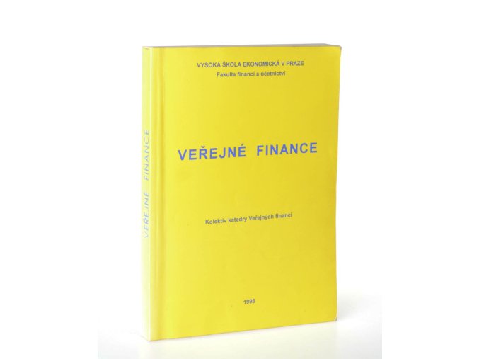 Veřejné finance : určeno pro stud. všech fakult VŠE Praha