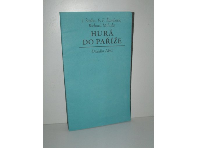 Hurá do Paříže : Program k představení 27.4.1977