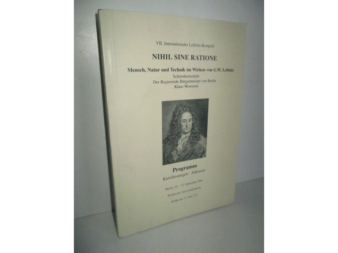 Nihil, Sine Ratione:VII.Internationaler Leibnic-Kongress. Programm