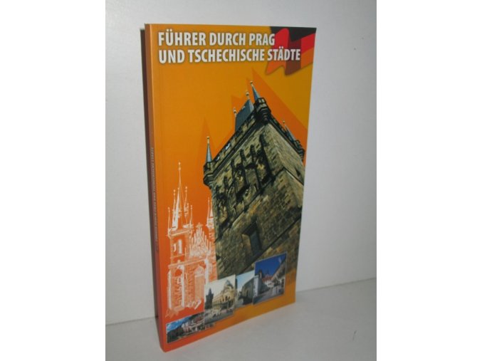 Führer durch Prag und tschechische Städte : mit aktuellem Programm, empfohlenen Routen, einschließlich Stadtpläne