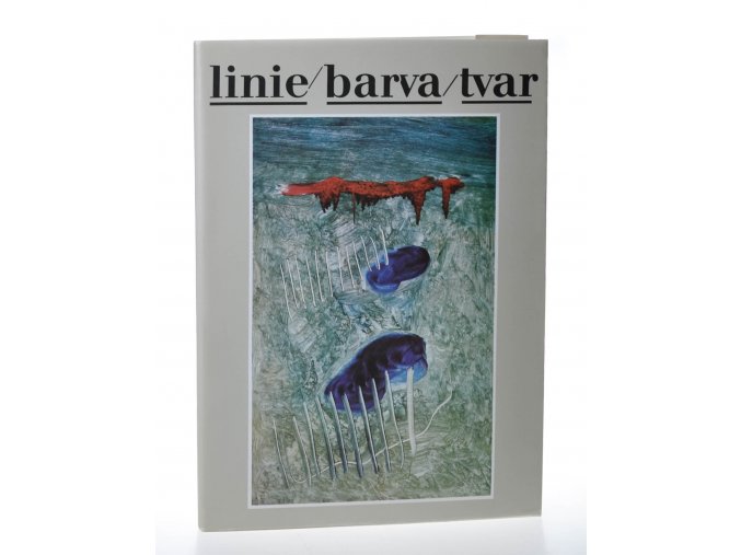 Linie-barva-tvar v českém výtvarném umění třicátých let : Katalog výstavy Praha říjen-prosinec 1988, Pardubice únor-březen 1989, Hluboká nad Vltavou květen-září 1989