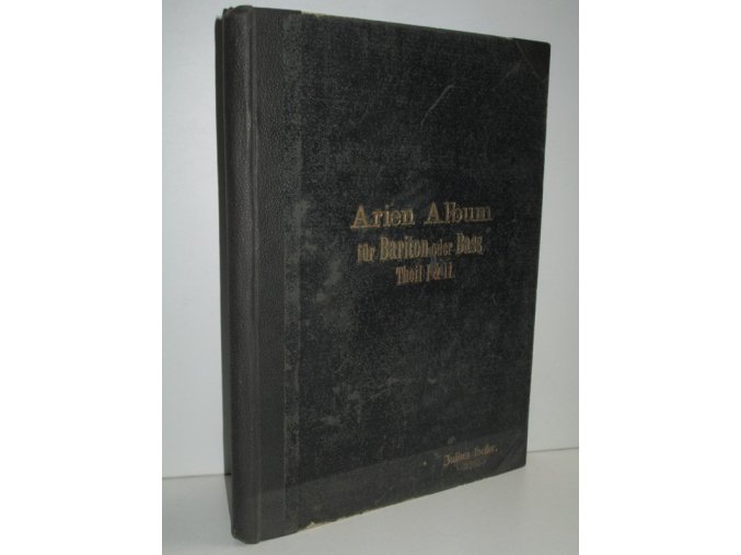 Arien-Album : Sammlung Berühmter Arien für Bariton und Bass mit Pianofortebegleitung. Band I,Band II