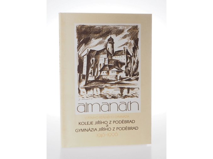 Almanach Koleje Jiřího z Poděbrad a Gymnázia Jiřího z Poděbrad 1946-1996