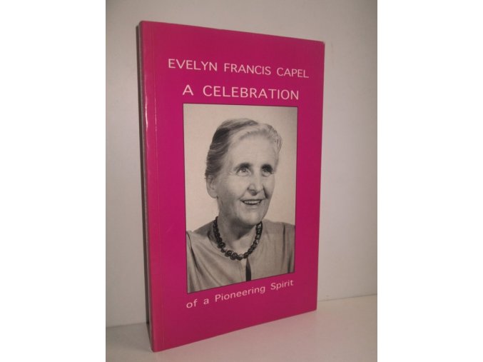 Evelyn Francis Capel : A Celebration of a Pioneering Spirit