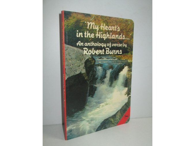 My Heart's in the Highlands : An anthology of verse by Scotland's bard Robert Burns