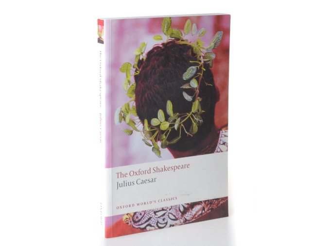 The Oxford Shakespeare : Julius Caesar