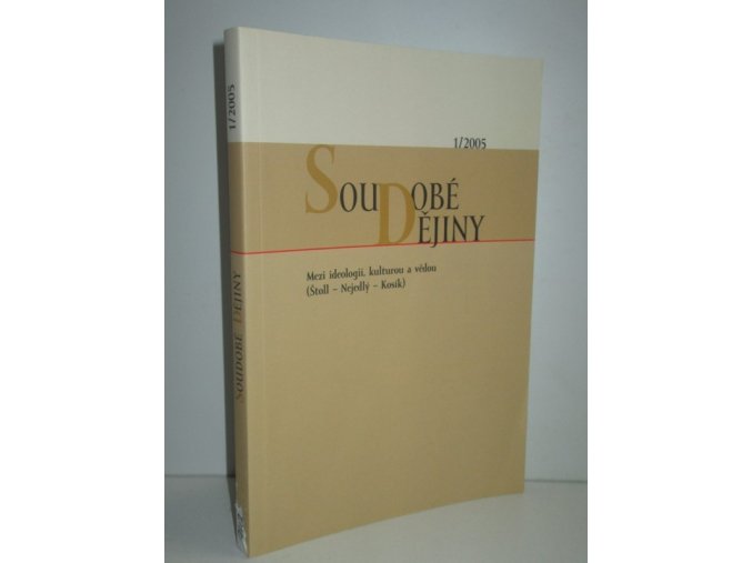 Soudobé dějiny 1/2005:Mezi ideologií,kulturou a vědou