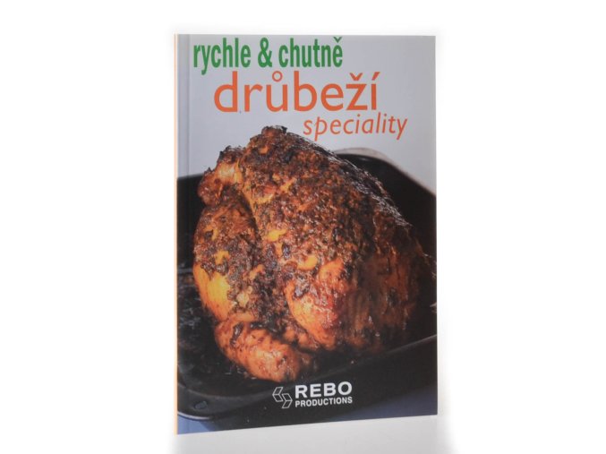 Drůbeží speciality: rychle a chutně