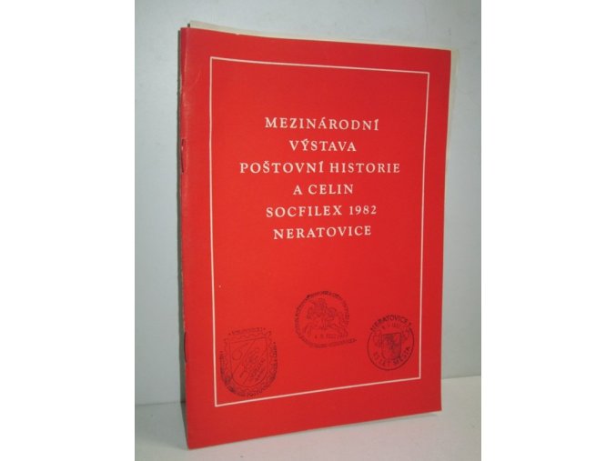 Mezinárodní výstava poštovní historie a celin Socfilex 1982 Neratovice