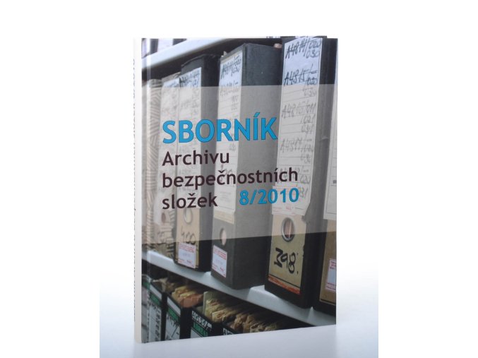 Sborník Archivu bezpečnostních složek 8/2010