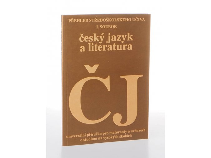 Český jazyk : přehled středoškolského učiva : univerzální příručka pro maturanty a uchazeče o studium na vysokých školách (1992)