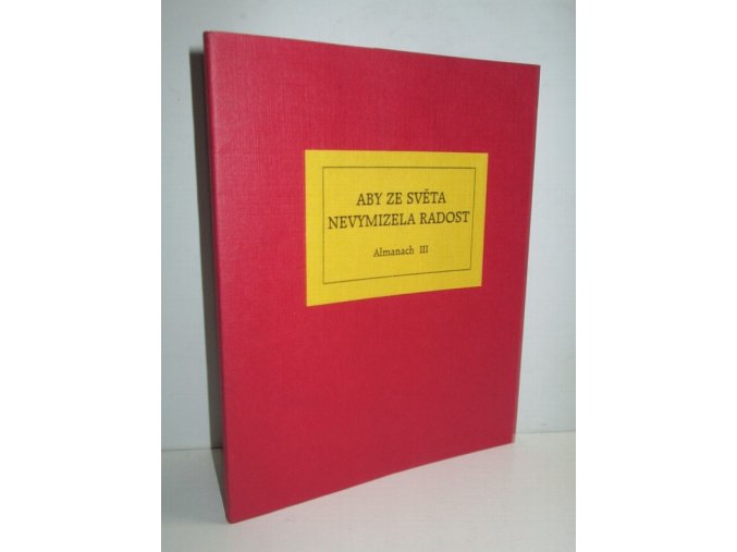 Aby ze světa nevymizela radost : almanach : sbírka prací tří ročníků soutěže Máj - měsíc poezie. III, 1999-2001