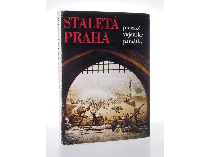 Staletá Praha : pražské vojenské památky : sborník Pražského střediska st. památkové péče a ochrany přírody. Roč. 17, Pražské vojenské památky