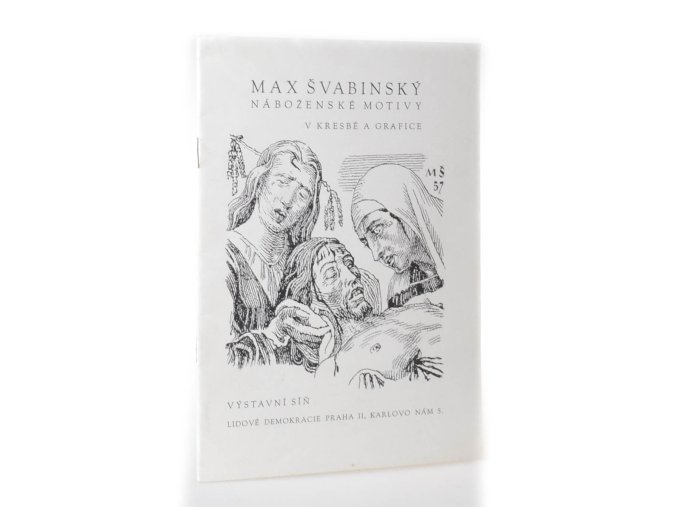 Max Švabinský:Náboženské motivy v kresbě a grafice-katalog výstavy