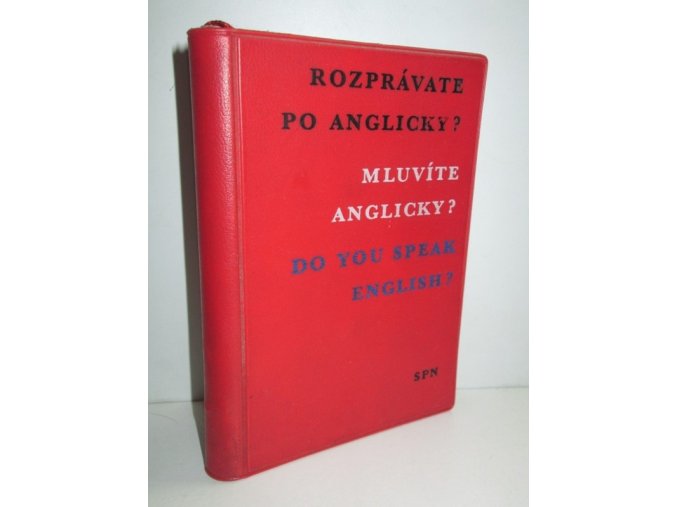 Rozprávate po anglicky? : Mluvíte anglicky? = Do You speak English?