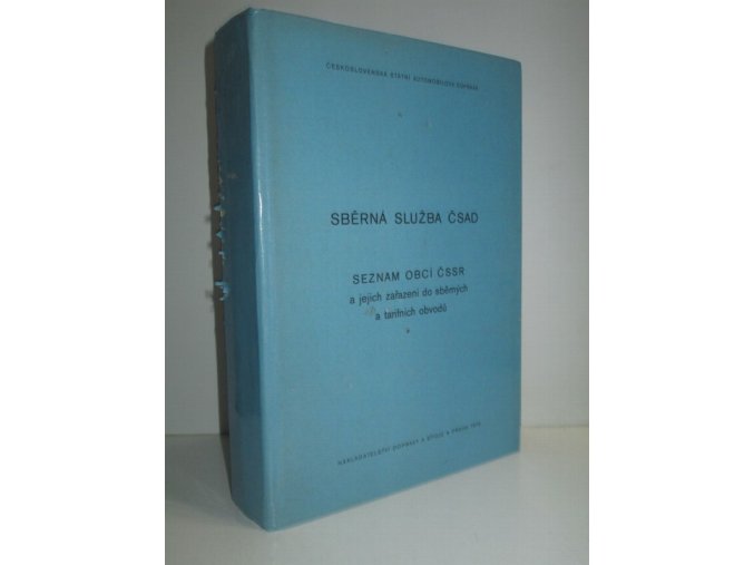 Sběrná služba ČSAD : seznam obcí ČSSR a jejich zařazení do sběrných a tarifních obvodů : příloha č. 5