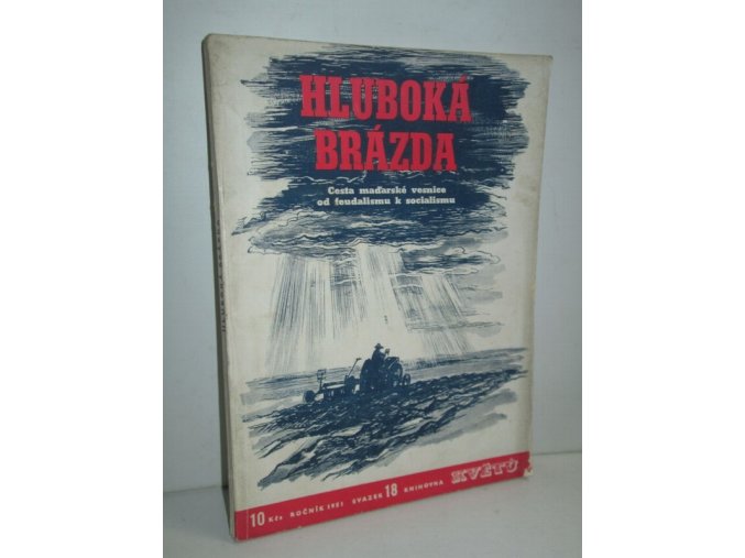 Hluboká brázda : cesta maďarské vesnice od feudalismu k socialismu