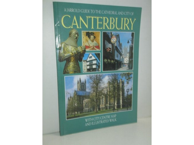 A Jarrold Guide to the Cathedral and City of Canterbury