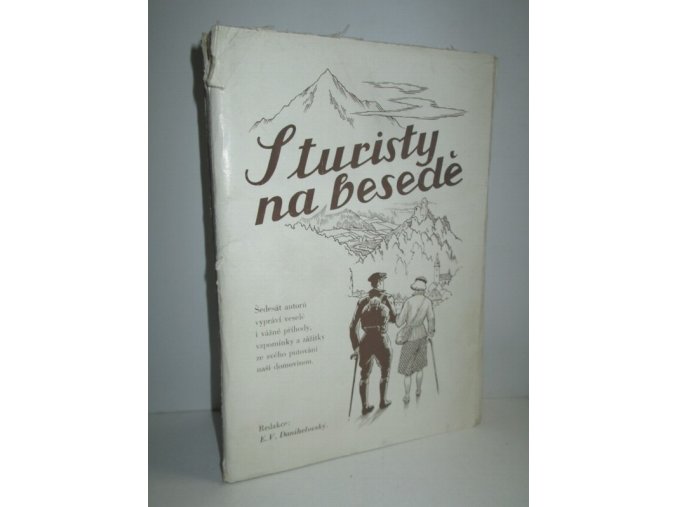 S turisty na besedě : Šedesát autorů, turistů, lyžařů a horolezců, vypráví své veselé i vážné příhody, vzpomínky a zážitky z naší domoviny