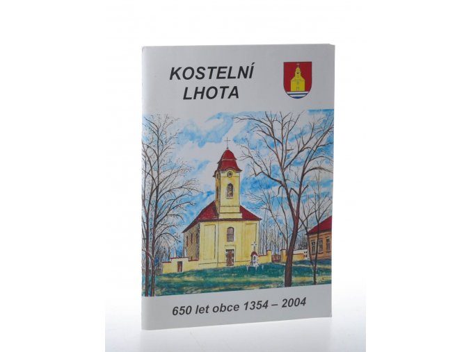 Kostelní Lhota:650 let obce 1354-2004