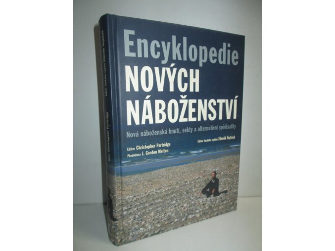 Encyklopedie nových náboženství : nová náboženská hnutí, sekty a alternativní spiritualita