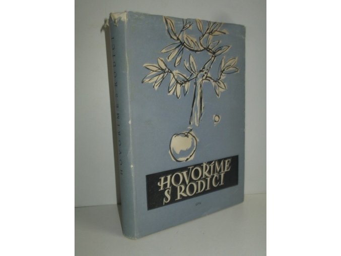 Hovoříme s rodiči : 50 rozhlasových přednášek a besed o výchově dětí školního věku