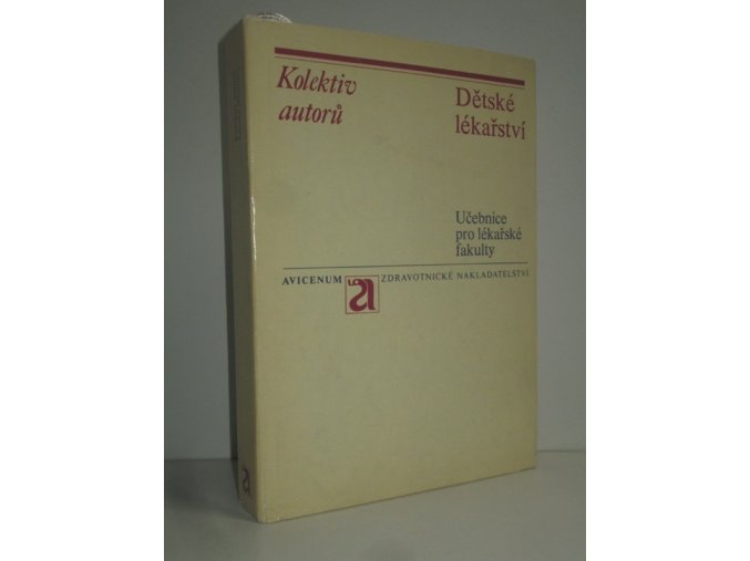 Dětské lékařství : učebnice pro lékařské fakulty ; kolektiv autorů: Jan Fischer, ... ; redaktoři: J.Houštěk, K.Kubát, A.Rubín