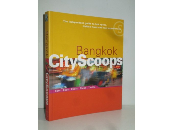 Bangkok cityscoops. eats, buys, chills, clubs, thrills