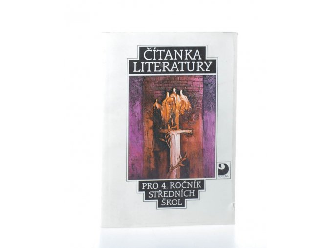 Čítanka literatury pro čtvrtý ročník středních škol