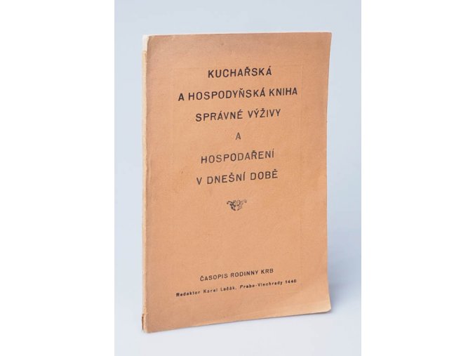 Kuchařská a hospodyňská kniha správné výživy a hospodaření v dnešní době