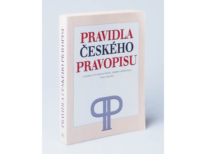 Pravidla českého pravopisu s Dodatkem Ministerstva školství, mládeže a tělovýchovy České republiky (2003)