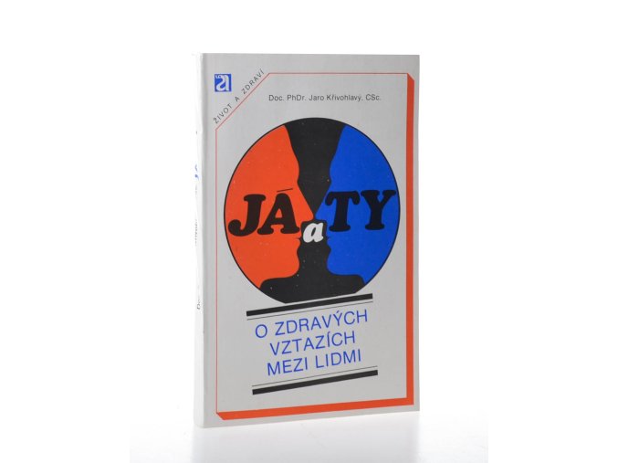 Já a ty : o zdravých vztazích mezi lidmi (1986)