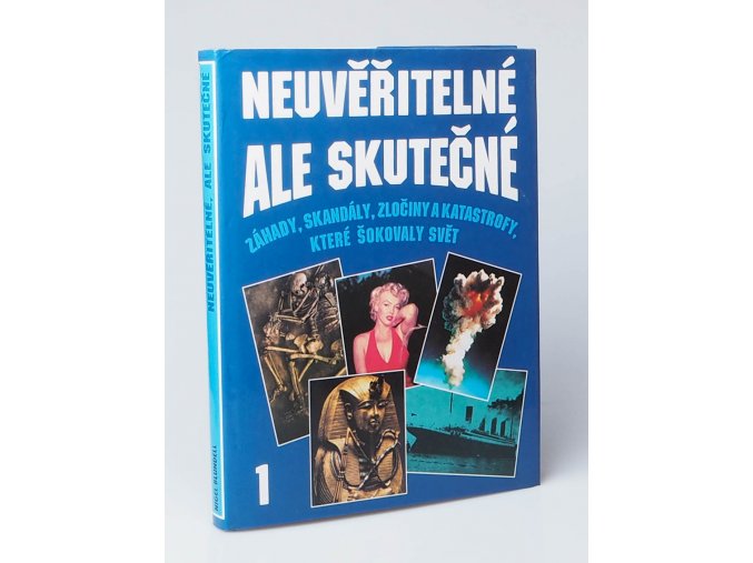 Neuvěřitelné, ale skutečné 1