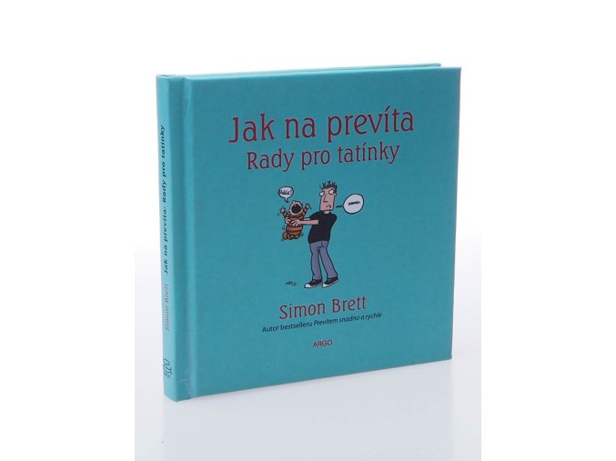 Jak na prevíta : rady pro tatínky