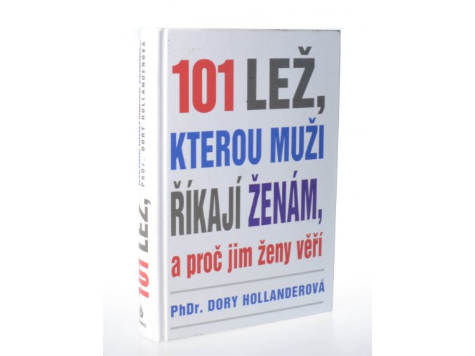 101 lež, kterou muži říkají ženám, a proč jim ženy věří