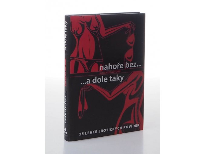 Nahoře bez… a dole taky