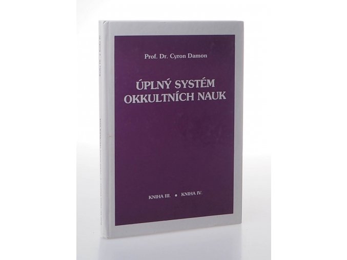 Úplný systém okkultních nauk - kniha III. a IV.