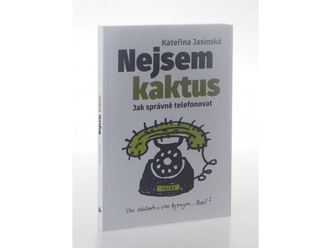 Nejsem kaktus Jak správně telefonovat