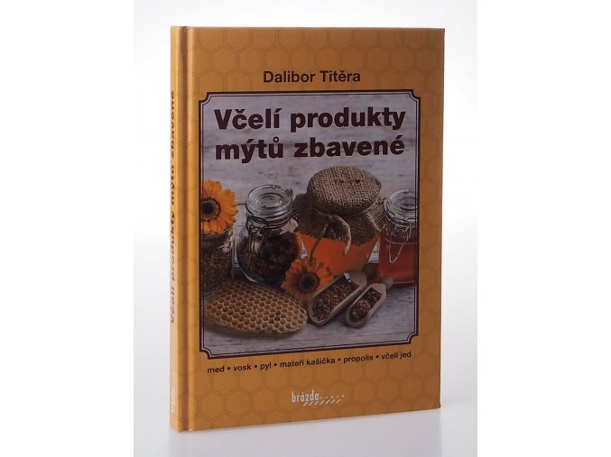 Včelí produkty mýtů zbavené