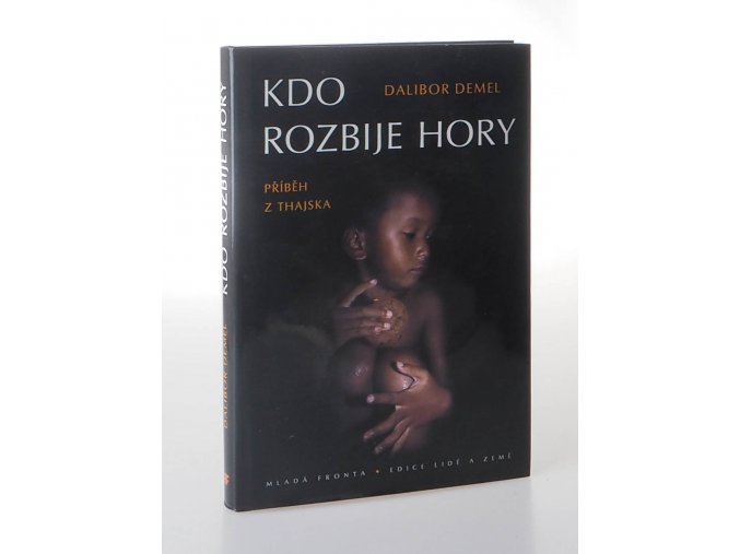 Kdo rozbije hory: příběh z Thajska