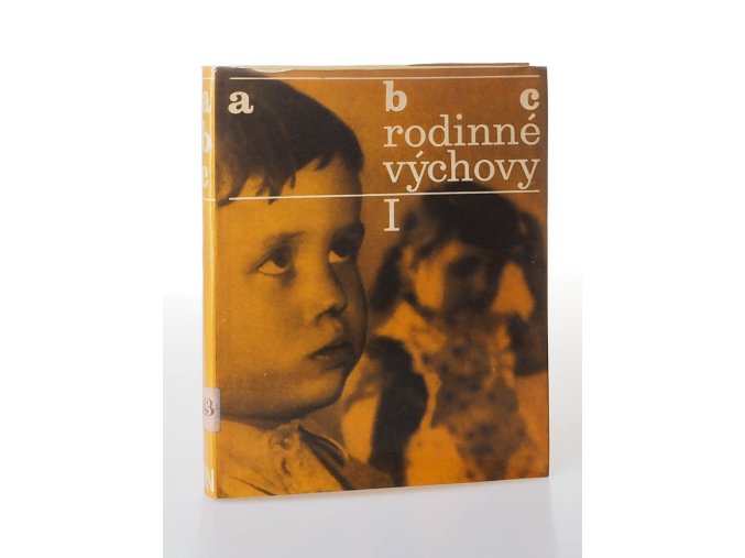 ABC rodinné výchovy. Díl 1, Dítě předškolního věku (1969)