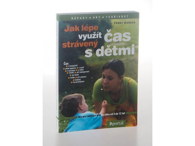 Jak lépe využít čas strávený s dětmi