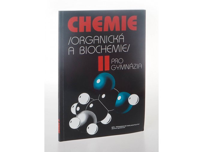 Chemie II. pro gymnázia organická a biochemie