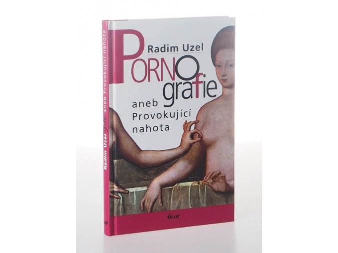 Pornografie aneb Provokující nahota