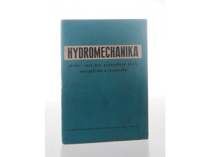 Hydromechanika : učebí text pro prům. školy energetické a strojnické