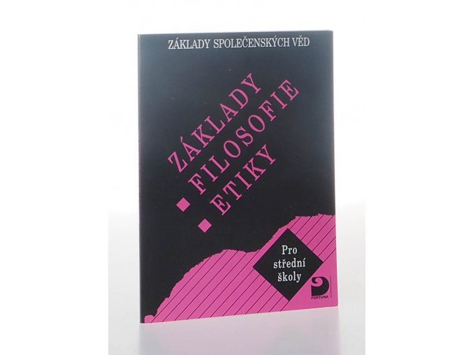 Základy filosofie, etiky : základy společenských věd : pro střední školy (1998)