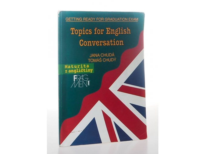 Maturita z angličtiny : Topics for English Conversation