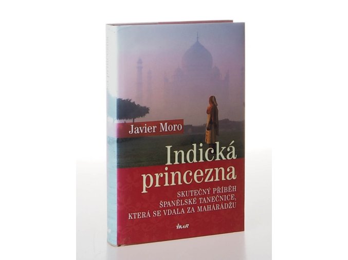 Indická princezna: Skutečný příběh španělské tanečnice, která se vdala za mahárádžu