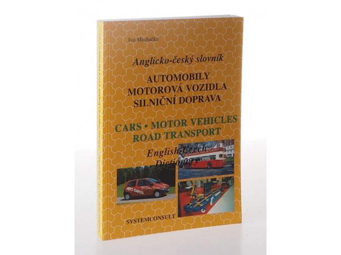 Anglicko-český slovník: Automobily, motorová vozidla, silniční doprava