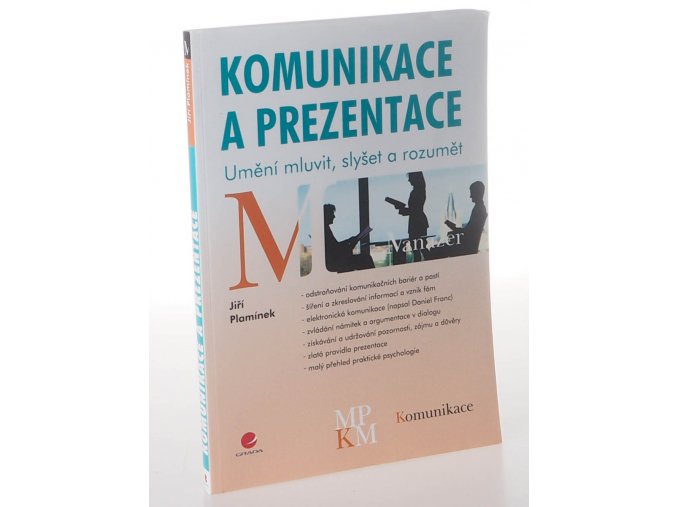 Komunikace a prezentace: Umění mluvit, slyšet a rozumět